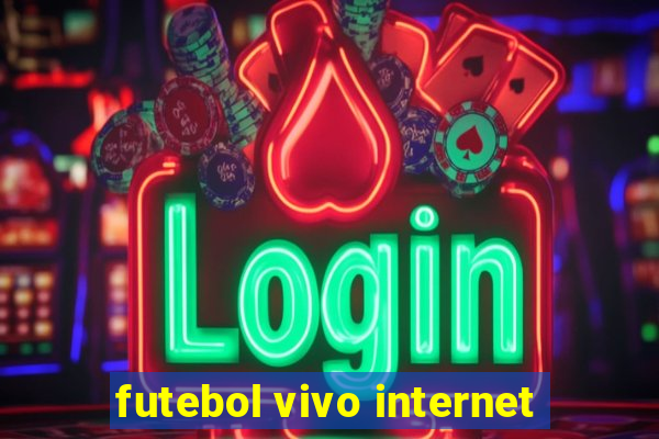 futebol vivo internet